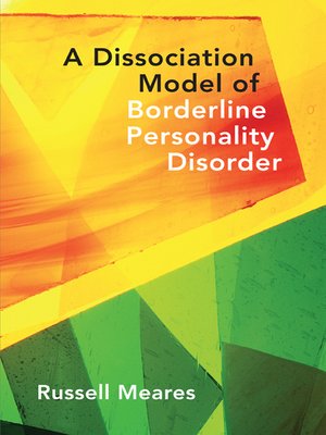 cover image of A Dissociation Model of Borderline Personality Disorder (Norton Series on Interpersonal Neurobiology)